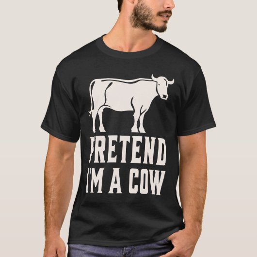 Pretend I'm A Cow T-shirt (Voorkant)