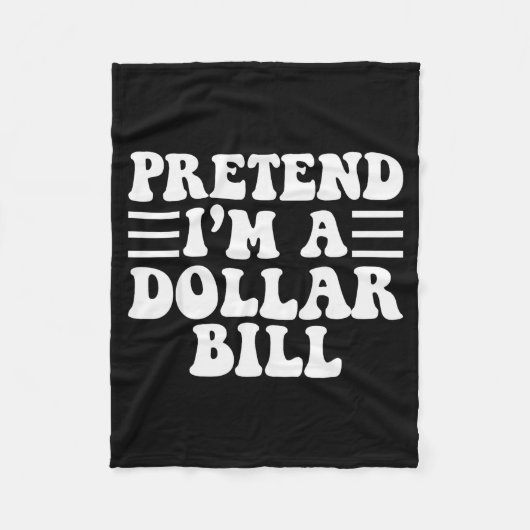 Pretend I'm A Dollar Bill - Unique Funny Halloween Fleece Deken (Voorkant)