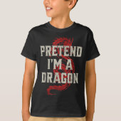 Pretend I'm A Dragon Funny Lazy Halloween Costume  T-shirt (Voorkant)