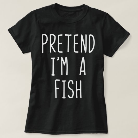 Pretend I'm A Fish Costume Halloween Lazy Easy  T-shirt (Design voorkant)