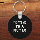 Pretend I'm A Fruit Bat Matching Costume Lazy Easy Sleutelhanger (Voorkant)