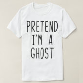 Pretend Im A Ghost Costume Halloween Lazy Easy T-shirt (Design voorkant)