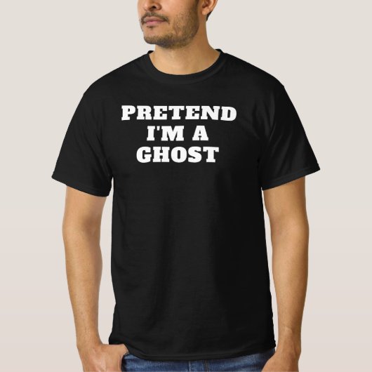 Pretend I'm a Ghost Lazy Halloween Costume Idea Gr T-shirt (Voorkant)