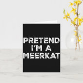 Pretend I'm A Meerkat Lazy Halloween Costume Kaart (Gele Bloem)