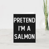 Pretend I'm A Salmon Costume Party Funny Halloween Kaart (Voorkant)