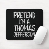 Pretend I'm A Thomas Jefferson Costume Halloween P Muismat (Met muis)
