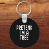 Pretend I'm A Tree Funny Lazy Last Minute Hallowee Sleutelhanger (Voorkant)