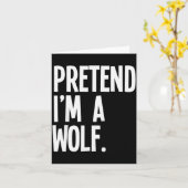 Pretend I'm A Wolf Funny Halloween Party Costume Kaart (Gele Bloem)