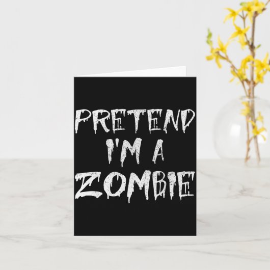 Pretend I'm A Zombie Costume Funny Halloween Party Kaart (Gele Bloem)