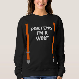 Pretend Im Wolf Funny Lazy Halloween Party Costume Trui