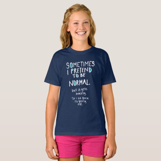 Pretend to be normal (dark) t-shirt (Voorkant volledig)