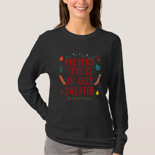 Pretendeer dit is een lomp grappige kerst van me t-shirt