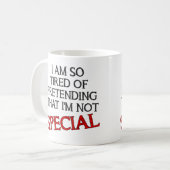 Pretending I'm Special Funny Mug Citations dit (Devant gauche)