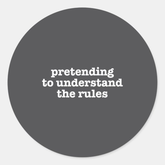 Pretending To Understand The Rules Funny Board Gam Ronde Sticker (Voorkant)