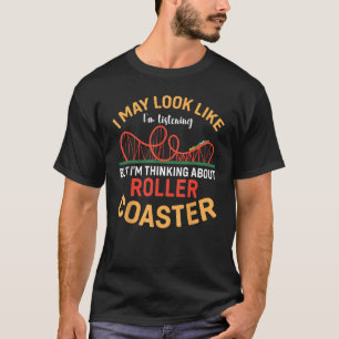 Pretpark, maar ik denk aan achtbanen t-shirt