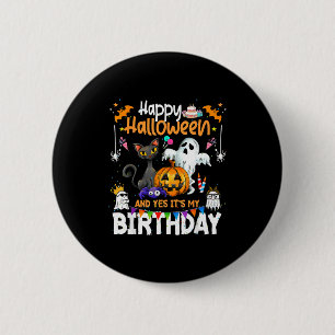 Prettig Halloween En Ja Het Is Mijn Verjaardag Gra Ronde Button 5,7 Cm