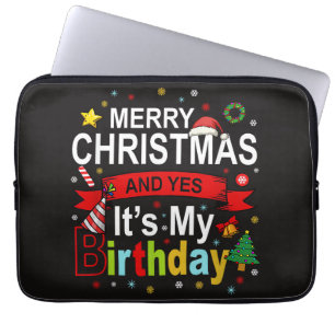 Prettig kerstfeest en ja het is mijn verjaardag ca laptop sleeve