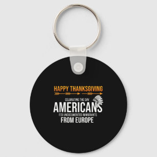 Prettig Thanksgiving, Native American Truth_ Ameri Sleutelhanger