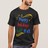 Prettige feestdagen Grappige kerst? Y'all Dark Uni T-shirt (Voorkant)