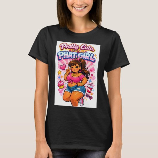 Pretty Cute, Phat & Proud T-shirt (Voorkant)