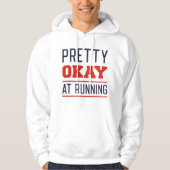 Pretty Okay At Running Hoodie (Voorkant)