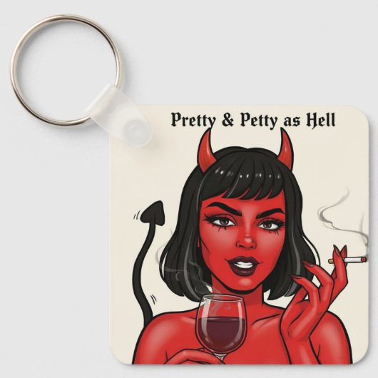" Pretty & Petty as Hell" Keychain (Voorkant)