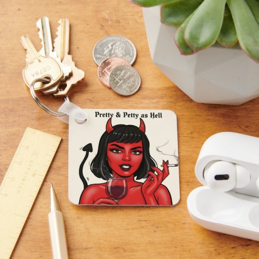 " Pretty & Petty as Hell" Keychain (Bureau)