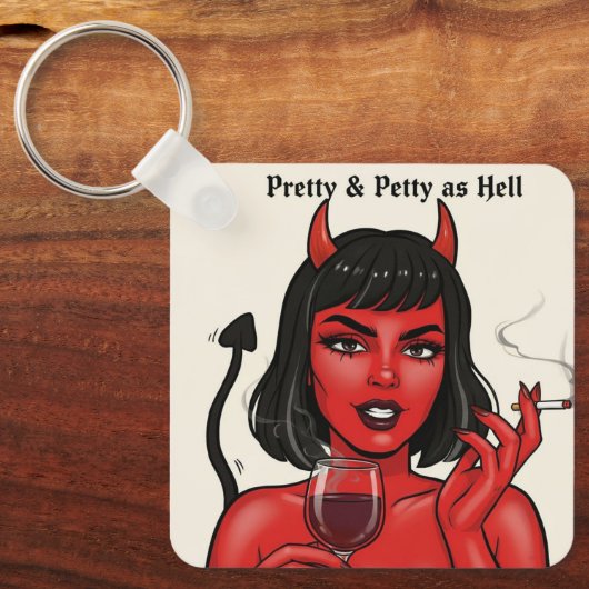 " Pretty & Petty as Hell" Keychain (Voorkant)