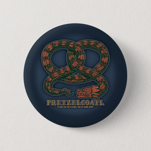 Pretzelcoatl II Ronde Button 5,7 Cm (Voorkant)