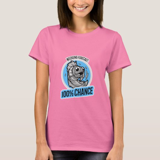 Prévisions de week-end 100% de chance T-Shirt (Devant)