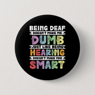 Pride Deaf maakt me geen domme handgebarentaal Ronde Button 5,7 Cm