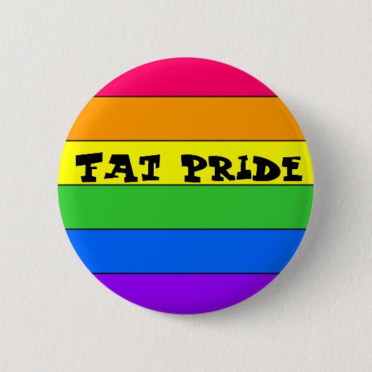 Pride, Fat Pride Ronde Button 5,7 Cm (Voorkant)