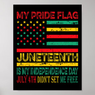 Pride Flag Juneteenth is mijn onafhankelijkheidsda Poster