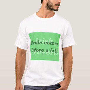 Pride komt voor een Herfst - Irish Proverb T-shirt