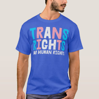 Pride maand Trans Rights zijn mensenrechten 4574 T-shirt