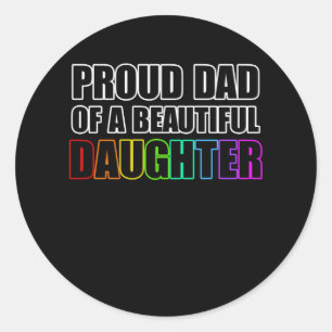 Pride Proud Dad LGBT Lesbian Daughter Rainbow Ally Ronde Sticker