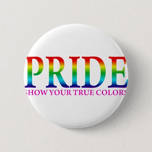 Pride - Show uw ware kleuren Ronde Button 5,7 Cm (Voorkant)