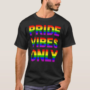 Pride Vibes Alleen LGBTQIA Liefde Ondersteuning Ma T-shirt
