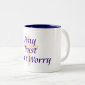 Priez - Confiance - Ne vous inquiétez pas - Mug (Devant droit)