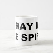 "Priez Dans L'Esprit" Mug Classique (Centre)