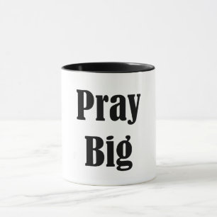 Priez la grande tasse de