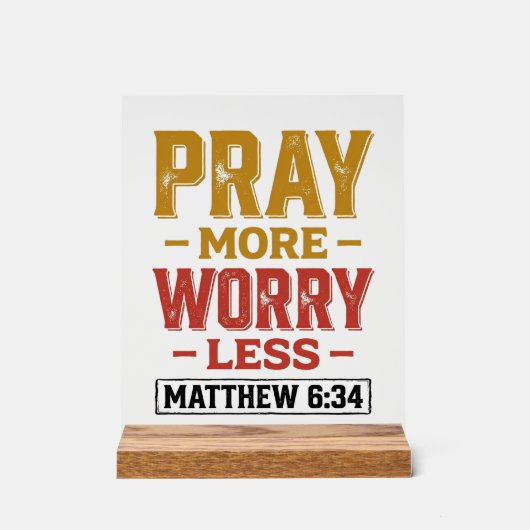 Priez Plus Inquiétez Moins Matthew 6_34 Conception (Recto)