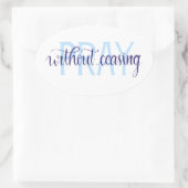 Priez Sans Cesser Sticker Oval, Poignée (Sac)