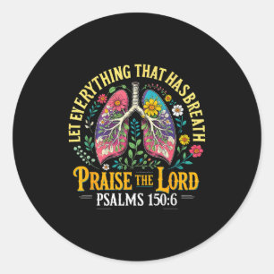 Prijs de Heer Psalmen 150_6 Bloemig Christelijke K Ronde Sticker
