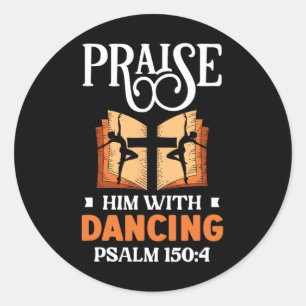 Prijs hem met dansende religieuze dans ronde sticker