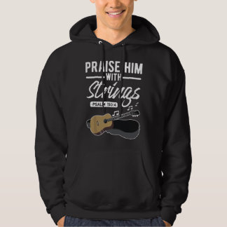 Prijs hem met snaren Gitaar Psalmen Quotes s Hoodie