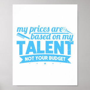 Prijzen zijn gebaseerd op mijn talent en niet op u poster