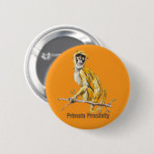 Primate Proclivity Monkey Button (Voorkant /achterkant)