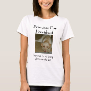 Princess for President T-shirt