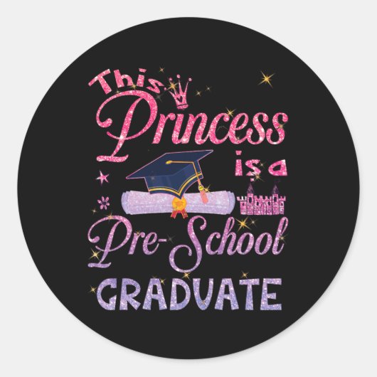Princess is een Pre School Afstuderen Afstuderen P Ronde Sticker (Voorkant)